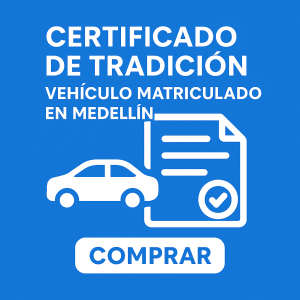 solicitar certificado de tradición vehículos matrículados en Medellín